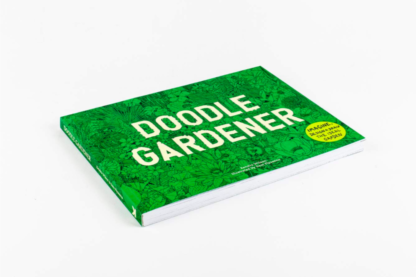 Doodle Gardener: Imagine, Design, and Draw the Ideal Garden
