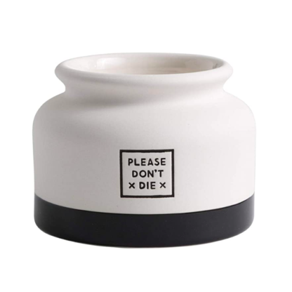 Please Don't Die Ceramic Pot
