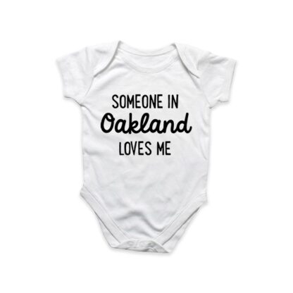 "Someone in Oakland Loves Me" onesie 0-3 M