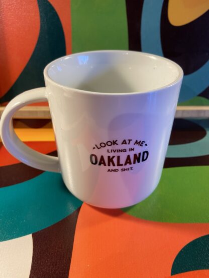 Living In Oakland Mug