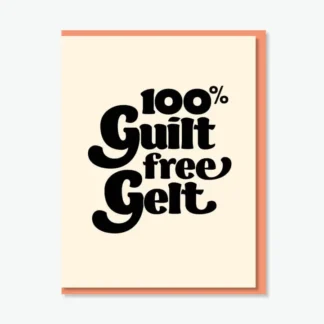 Minimalist poster with the phrase '100% Guilt free Gelt'.