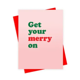 Holiday card with "Get your merry on" text in red and green letters.